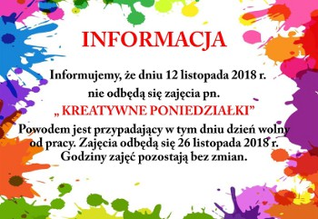 Informacja - Kreatywne Poniedziałki, 12 listopada br. zajęcia odwołane